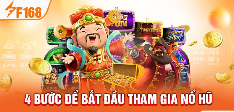 4 bước để bắt đầu tham gia nổ hũ